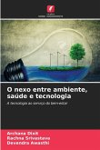 O nexo entre ambiente, saúde e tecnologia O nexo entre ambiente, saúde e tecnologia