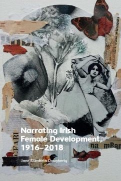Narrating Irish Female Development, 1916-2018 Cover Narrating Irish Female Development, 1916-2018