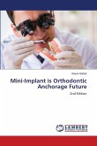 Mini-Implant is Orthodontic Anchorage Future Mini-Implant is Orthodontic Anchorage Future