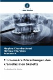 Fibro-ossäre Erkrankungen des kraniofazialen Skeletts Fibro-ossäre Erkrankungen des kraniofazialen Skeletts