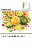 LA VIE A MILLE FAÇONS LA VIE A MILLE FAÇONS