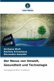 Der Nexus von Umwelt, Gesundheit und Technologie
