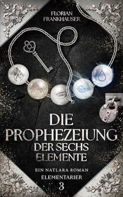 Die Prophezeiung der sechs Elemente Cover Die Prophezeiung der sechs Elemente