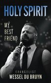 Holy Spirit My Best Friend Holy Spirit My Best Friend