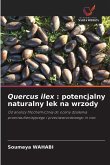 Quercus ilex : potencjalny naturalny lek na wrzody
