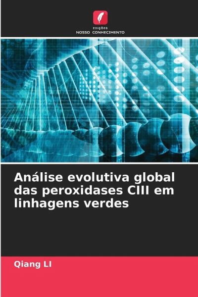 Análise evolutiva global das peroxidases CIII em linhagens verdes Análise evolutiva global das peroxidases CIII em linhagens verdes