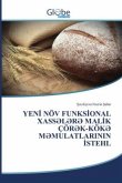 YEN¿ NÖV FUNKS¿ONAL XASS¿L¿R¿ MAL¿K ÇÖR¿K-KÖK¿ M¿MULATLARININ ¿STEHL YEN¿ NÖV FUNKS¿ONAL XASS¿L¿R¿ MAL¿K ÇÖR¿K-KÖK¿ M¿MULATLARININ ¿STEHL