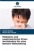 Pädiatrie und respiratorische Viren: Verständnis für eine bessere Behandlung Pädiatrie und respiratorische Viren: Verständnis für eine bessere Behandlung