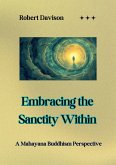 Embracing the Sanctity Within (eBook, ePUB) Embracing the Sanctity Within (eBook, ePUB)