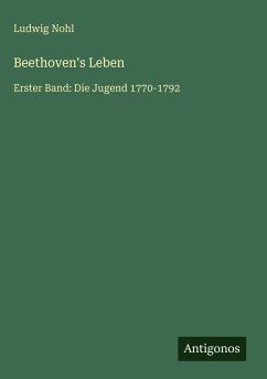 Beethoven's Leben - Nohl, Ludwig