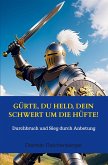 Gürte, du Held, dein Schwert um die Hüfte!