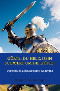 Cover Gürte, du Held, dein Schwert um die Hüfte!