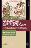 Negotiating Childlessness in the Middle Ages Negotiating Childlessness in the Middle Ages