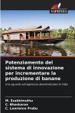 Potenziamento del sistema di innovazione per incrementare la produzione di banane Potenziamento del sistema di innovazione per incrementare la produzione di banane