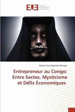 Cover Entrepreneur au Congo: Entre Sectes, Mysticisme et Défis Économiques