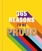 365 Reasons to Be Proud 365 Reasons to Be Proud