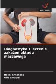 Diagnostyka I leczenie zaka¿e¿ uk¿adu moczowego