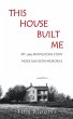 This House Built Me - Bild 1