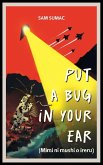 Put A Bug In Your Ear