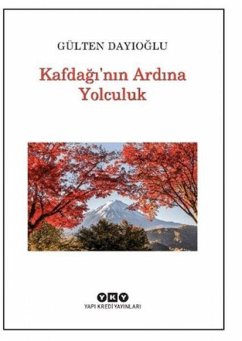 Kafdaginin Ardina Yolculuk - Dayioglu, Gülten