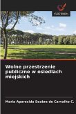 Wolne przestrzenie publiczne w osiedlach miejskich Wolne przestrzenie publiczne w osiedlach miejskich