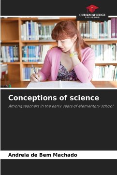 Conceptions of science - Machado, Andreia de Bem