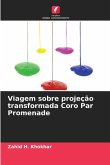 Viagem sobre projeção transformada Coro Par Promenade Viagem sobre projeção transformada Coro Par Promenade