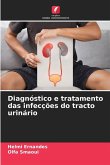 Diagnóstico e tratamento das infecções do tracto urinário Diagnóstico e tratamento das infecções do tracto urinário