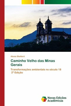 Caminho Velho das Minas Gerais - Shellard, Alexia