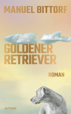 Goldener Retriever - Bittorf, Manuel Goldener Retriever - Bittorf, Manuel