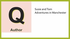 Adventures of Susie and Tom in Manchester (eBook, ePUB) - Author, Q.