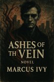 Ashes of the Vein (eBook, ePUB) Ashes of the Vein (eBook, ePUB)