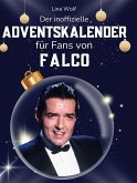 Der inoffizielle Adventskalender für Fans von Falko Der inoffizielle Adventskalender für Fans von Falko