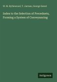 Index to the Selection of Precednets, Forming a System of Conveyancing