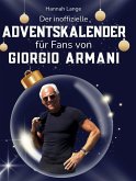 Der inoffizielle Adventskalender für Fans von Giorgio Armani Der inoffizielle Adventskalender für Fans von Giorgio Armani