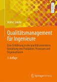 Qualitätsmanagement für Ingenieure (eBook, PDF) Qualitätsmanagement für Ingenieure (eBook, PDF)