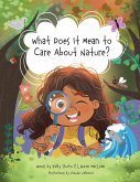 What Does It Mean to Care About Nature? What Does It Mean to Care About Nature?