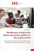 Rendement scolaire des élèves des lycées publics et des lycées privés Rendement scolaire des élèves des lycées publics et des lycées privés