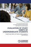 EVALUATION OF STUDY HABITS OF UNDERGRADUATE STUDENTS