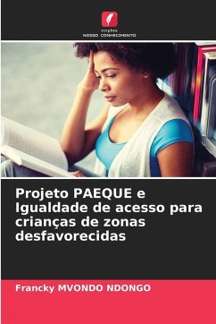 Projeto PAEQUE e Igualdade de acesso para crianças de zonas desfavorecidas - MVONDO NDONGO, Francky