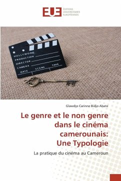 Le genre et le non genre dans le cinéma camerounais: Une Typologie - Bidjo Abate, Glawdys Carinne