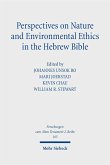 Perspectives on Nature and Environmental Ethics in the Hebrew Bible Perspectives on Nature and Environmental Ethics in the Hebrew Bible