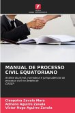 MANUAL DE PROCESSO CIVIL EQUATORIANO MANUAL DE PROCESSO CIVIL EQUATORIANO