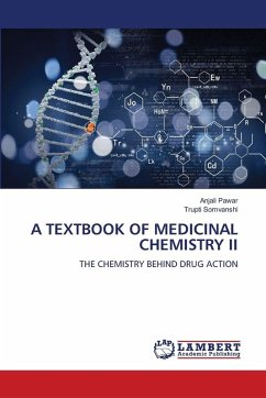 A TEXTBOOK OF MEDICINAL CHEMISTRY II - Pawar, Anjali;Somvanshi, Trupti