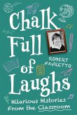 Chalk Full of Laughs Chalk Full of Laughs