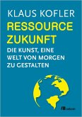 Ressource Zukunft Ressource Zukunft