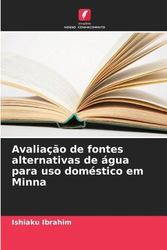 Avaliação de fontes alternativas de água para uso doméstico em Minna - Ibrahim, Ishiaku