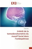 Intérêt de la tomodensitométrie du massif facial dans l'ostéopétrose Intérêt de la tomodensitométrie du massif facial dans l'ostéopétrose