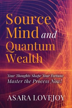 Source Mind and Quantum Wealth - Lovejoy, Asara