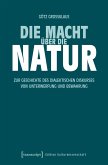 Die Macht über die Natur Die Macht über die Natur